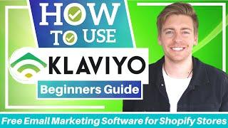 HOW TO USE KLAVIYO | Email Marketing Software for Shopify [Klaviyo Tutorial for Beginners]