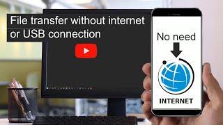 File transfer - File sharing without internet or USB | android to PC | PC to android.
