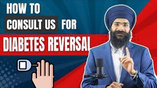 How to consult us for Diabetes Reversal | Kamalpreet Singh FNS