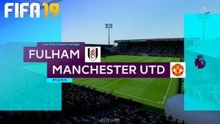 FIFA 19 - Fulham FC vs. Manchester United @ Craven Cottage