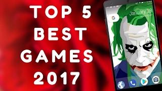 TOP 5 BEST GAMES 2017  - TechieRaj