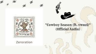 Zeroration - "Cowboy Season (ft. vwuzi)" (Official Audio)