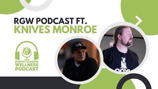 RGW Podcast ft. Knives Monroe [Official Podcast Video]