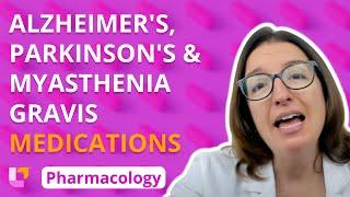 Alzheimer's, Myasthenia Gravis & Parkinson's Medications - Pharmacology - Nervous | @LevelUpRN