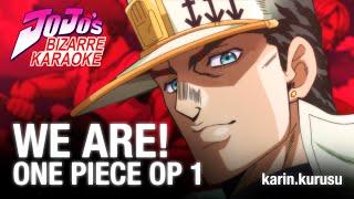 【JoJo's Bizarre Karaoke】We Are! (One Piece OP 1) sung by Jotaro