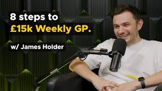 8 Steps to Building a £15k Weekly GP Contract Book From Scratch With James Holder