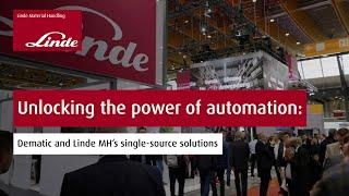 Unlocking the power of automation: Dematic and Linde MH’s single-source solutions