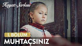 Kursağınıza Bir Kerecik Et Girsin! | Hayat Şarkısı (1. Bölüm)