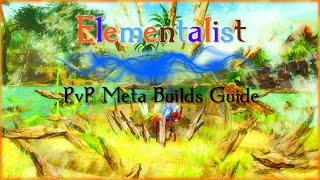 Guild Wars 2 PvP Guides: Elementalist Meta Builds (Pre-Patch)