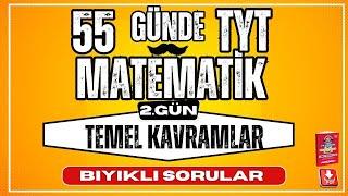 55 Günde TYT Matematik Kampı | 2. Gün | Temel Kavramlar Bıyıklı Sorular