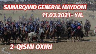 JOMBOY GENERAL MAYDONI 11.03.2021-YIL ULOQ KOPKARI 2- QISMI OXIRI. КУПКАРИ 2021