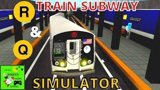 Johny Plays Roblox R and Q Train Subway Simulator Train Game New R179 Train & RedBird