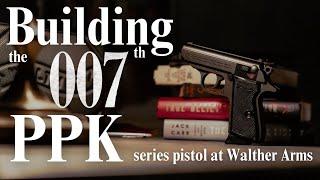 Building the 007th PPK Series Pistol at Walther Arms