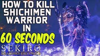 SEKIRO BOSS GUIDES - How To Easily Kill Shichimen Warrior In 60 Seconds!