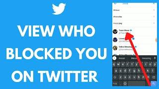 How to View Who Blocked Me on Twitter?