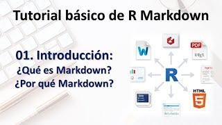 ¿Qué es Markdown? ¿Por qué Markdown? | Tutorial básico de R Markdown