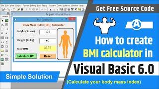 How to create BMI calculator in visual basic 6.0 | Calculate your body mass index