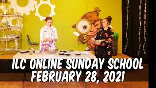 ILC Online Sunday School | February 28, 2021