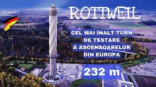 ROTTWEIL/Unul dintre cele mai înalte turnuri pentru testarea ascensoarelor