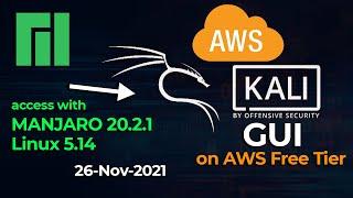 Kali Linux on AWS with GUI | Free Tier | access from Manjaro | 26-Nov-2021