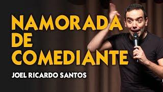 Namorada de comediante - Joel Ricardo Santos | Stand Up Comedy