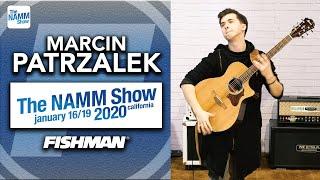 Marcin Patrzalek  - live at The NAMM Show 2020 - Fishman PowerTap Earth