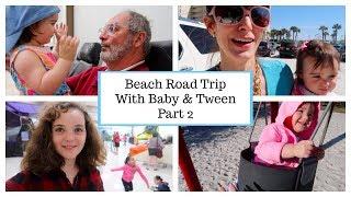 Pensacola Beach | Baby and Tween | Over 40 First Time Mom | Part 2