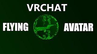 VRChat - How to Make a Flying Avatar