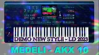  MEDELI  AKX 10    DEMO NEW  STYLE - LD 2023