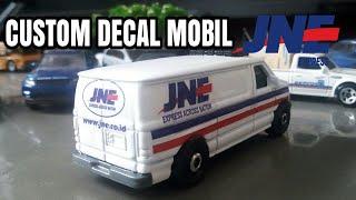 TUTORIAL CUSTOM DECAL DIECAST MOBIL JNE