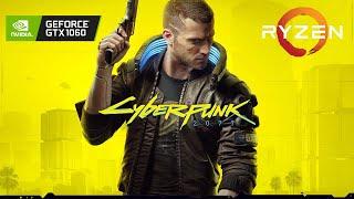 Cyberpunk 2077 - GTX 1060 3GB - Ryzen 5 2600 - Low/Medium/High/Ultra