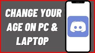 How To Change Your Age On Discord On PC/Laptop in 2022