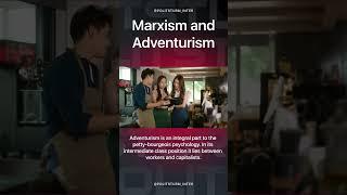 Marxism and Adventurism #shorts #history #politics #socialism