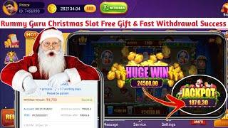 Rummy Guru New Update Today | Christmas Slot Winning Trick | Rummy Guru Fast Withdrawal Success