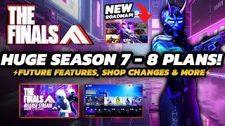 THE FINALS - NEW Season 7 to 8 ROADMAP | FUTURE Changes, Features & SHOP Updates!