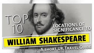 Giants of British History | William Shakespeare - Top 10 Locations Worth Visiting Today