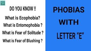 Phobia Vocabulary with Letter “E” | Vocabulary Video MUST WATCH | Simplyinfo.net