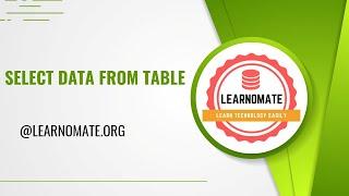 select data from table in SQL | Learnomate Technologies