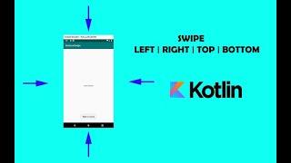 Android Kotlin Tutorial - Gestures | Swipe - LEFT, RIGHT, TOP, DOWN