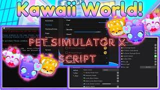 [KAWAII] Pet Simulator X Script | Fast Hatch, Auto Farm Kawaii, Auto Hatch Eggs |*2023*