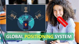 INTRODUCTION TO GLOBAL POSITIONING SYSTEM | What is GPS | GLOBAL POSITIONING SYSTEM HINDI URDU