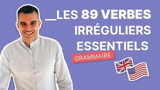 Les 89 Verbes Irréguliers à Connaître Absolument en Anglais | Grammaire Anglaise