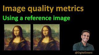 123 - Reference based image quality metrics