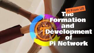 Pi Network The Formation and Development