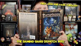 Pathfinder: Dark Archive First Look on The Gaming Gang Dispatch EP 812