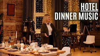 Luxury Hotel - Dinner | Fine Dining Music - Pleasant