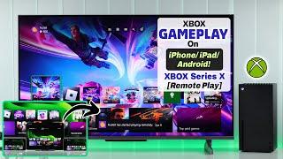 Play Xbox Games on iPhone or Android With Xbox Series X! [How to Remote Play]