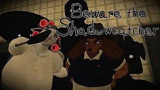 В ПЕРВЫЙ РАЗ ИГРАЮ В BEWARE THE SHADOWCATCHER (БОЙСЯ ЛОВЦА ТЕНЕЙ)