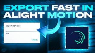 Export Fast In Alight Motion || How To Fast Export In Alight Motion 2021 || (in 1 minute)