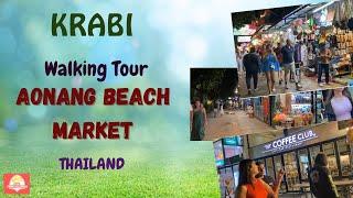 WALKING TOUR || AO NANG BEACH MARKET || KRABI II THAILAND